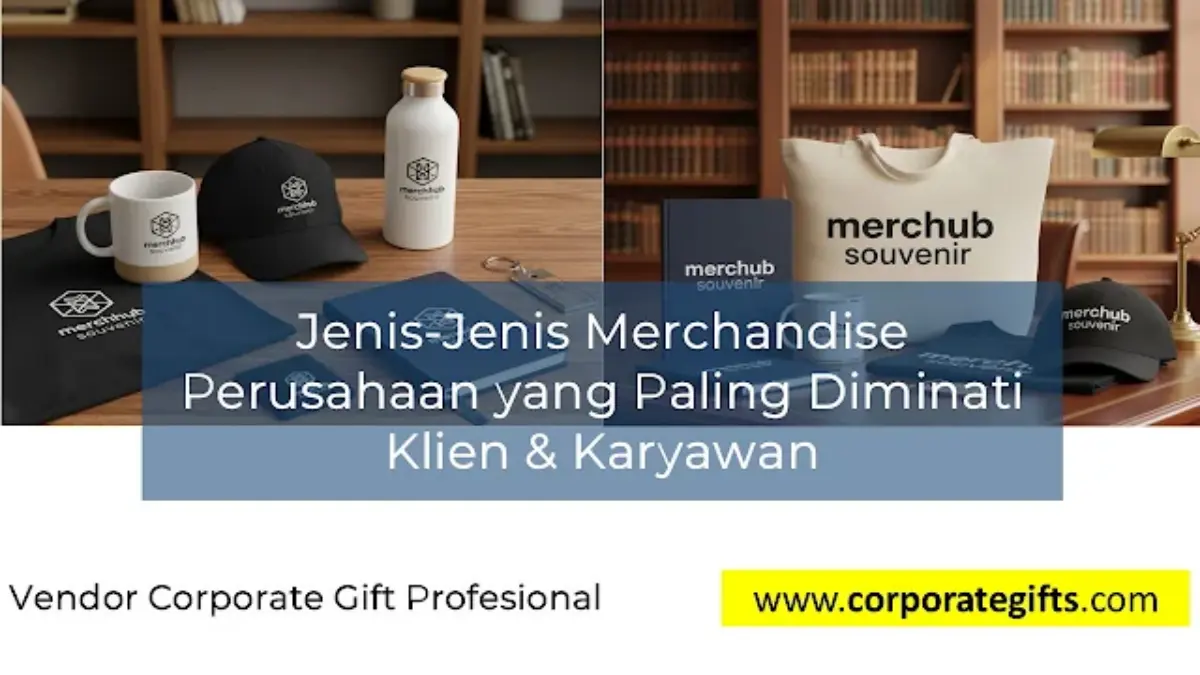 Jenis Merchandise Perusahaan yang Paling Diminati Klien - CorporateGifts.ID