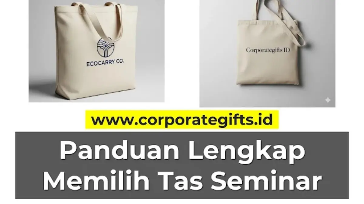 Panduan Lengkap Memilih Tas Seminar: Spunbond, Blacu, atau Kanvas? - CorporateGifts.ID