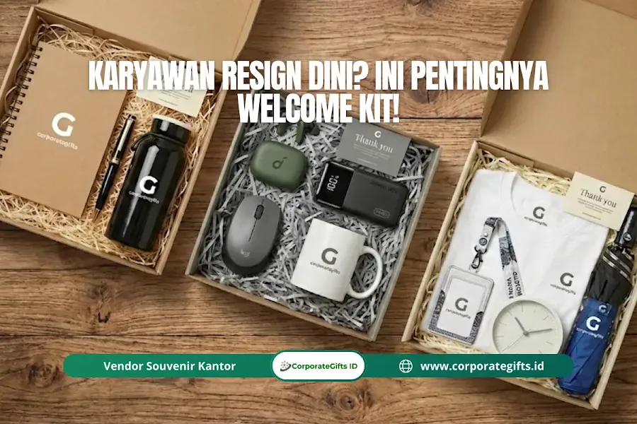 Karyawan Resign Dini? Ini Pentingnya Welcome Kit! - CorporateGifts.ID