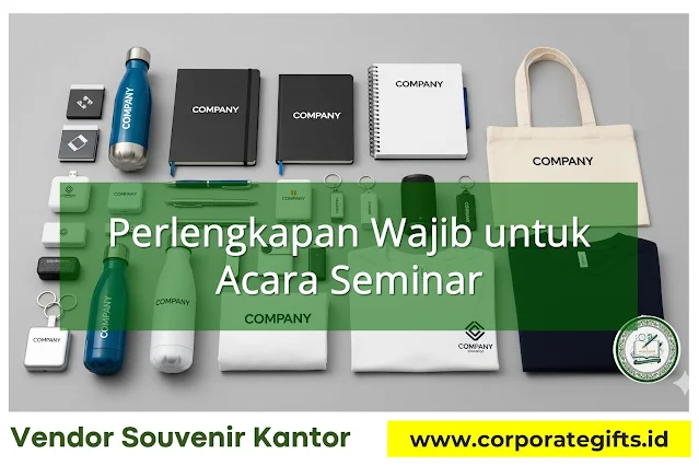 Checklist 15+ Perlengkapan Wajib untuk Acara Seminar - CorporateGifts.ID