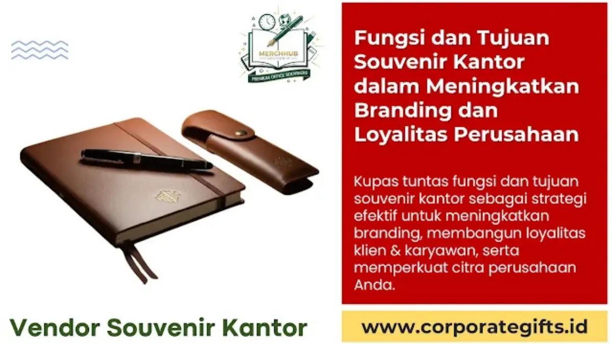 Fungsi dan Tujuan Souvenir Kantor untuk Loyalitas Perusahaan - CorporateGifts.ID
