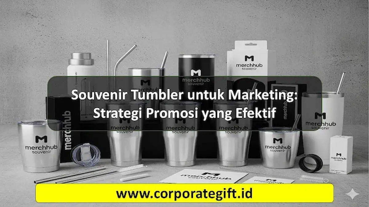 Souvenir Tumbler Marketing - CorporateGifts.ID