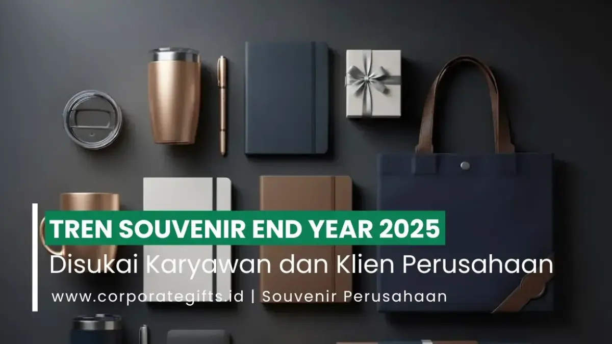 Tren Souvenir End Year yang Disukai Perusahaan (Update 2026) - CorporateGifts.ID